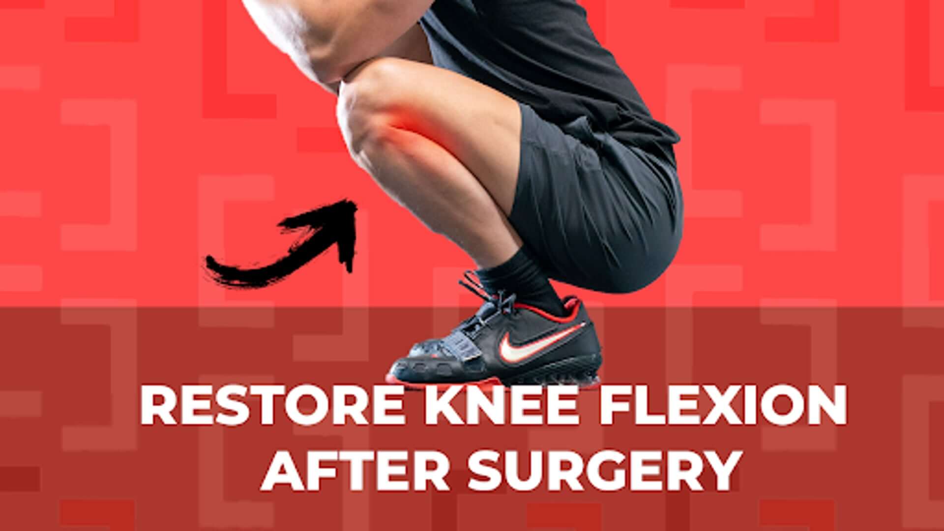 How to Restore Knee Flexion After Surgery - [P]rehab